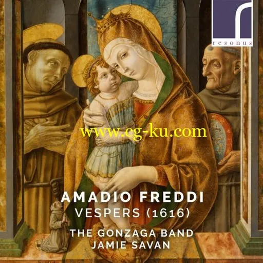 The Gonzaga Band & Jamie Savan – Amadio Freddi: Vespers (1616) (2019) Flac的图片1