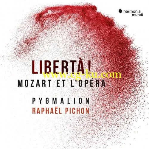 Pygmalion, Raphaël Pichon – Libertà! Mozart & the opera (2019) FLAC的图片1