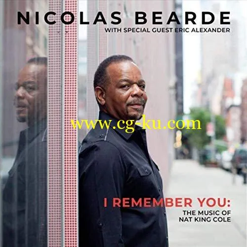 Nicolas Bearde – I Remember You: The Music of Nat King Cole (2019) FLAC的图片1