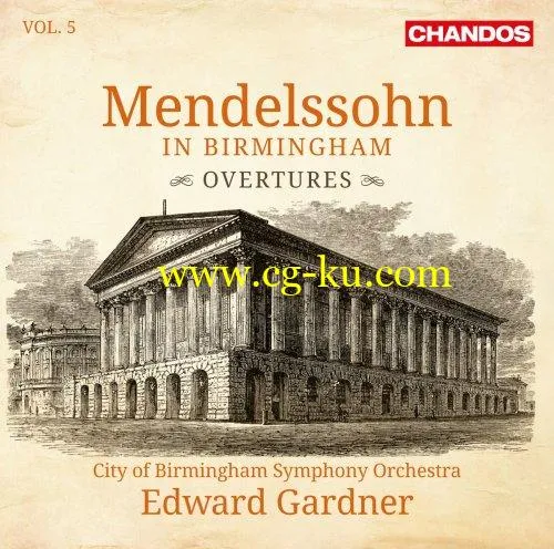 City of Birmingham Symphony Orchestra & Edward Gardner – Mendelssohn in Birmingham Vol. 5 (2019) FLAC的图片1