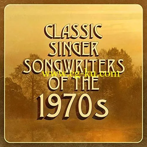 VA – Classic Singer Songwriters of the 1970s (2019) FLAC的图片1