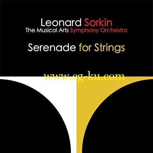 Leonard Sorkin The Musical Arts Symphony Orchestra – Serenade for Strings (2019) Flac的图片1