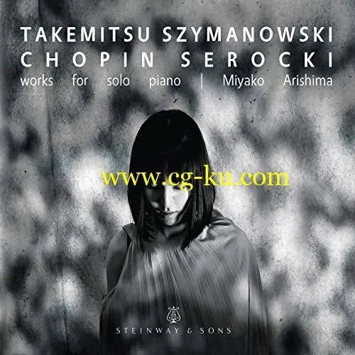 Miyako Arishima – Takemitsu, Chopin & Others- Works for Piano (2019) FLAC的图片1