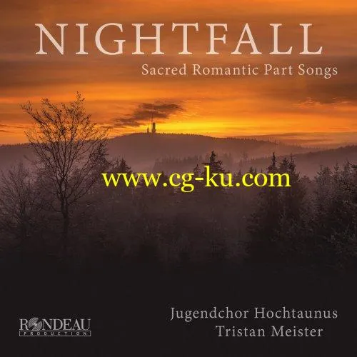 Jugendchor Hochtaunus & Tristan Meister – Nightfall – Sacred Romantic Part Songs (2019) FLAC的图片1