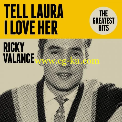 Ricky Valance – Tell Laura I Love Her: The Greatest Hits (2019) Flac的图片1