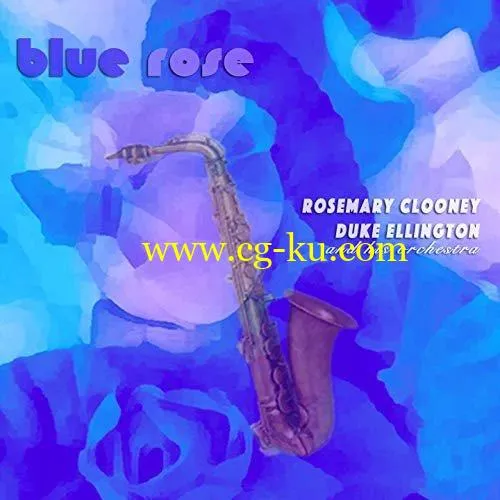 Duke Ellington & Rosemary Clooney – Blue Rose (1956/2019) FLAC的图片1