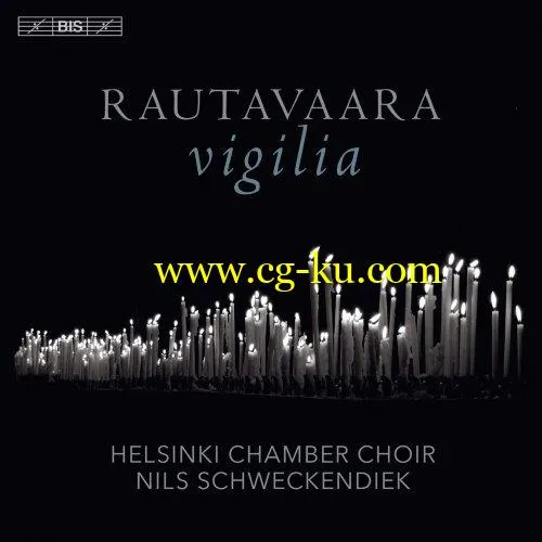 Nils Schweckendiek, Helsinki Chamber Choir – Rautavaara: Vigilia (2019) FLAC的图片1