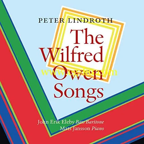 John Erik Eleby – Peter Lindroth: The Wilfred Owen Songs (2019) FLAC的图片1