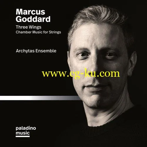 Archytas Ensemble – Marcus Goddard: Three Wings & Other Chamber Works for Strings (2019) FLAC的图片1