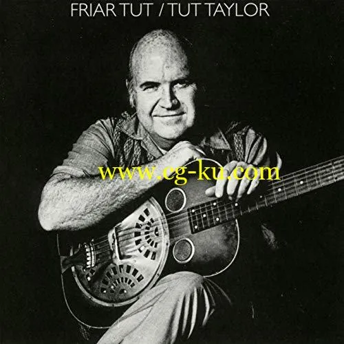 Tut Taylor – Friar Tut (1972/2019) FLAC的图片1