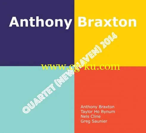 Anthony Braxton – Quartet (New Haven) 2014 (2019) FLAC的图片1