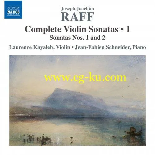 Jean-Fabien Schneider and Laurence Kayaleh – Raff: Complete Violin Sonatas, Vol. 1 (2019) Flac的图片1