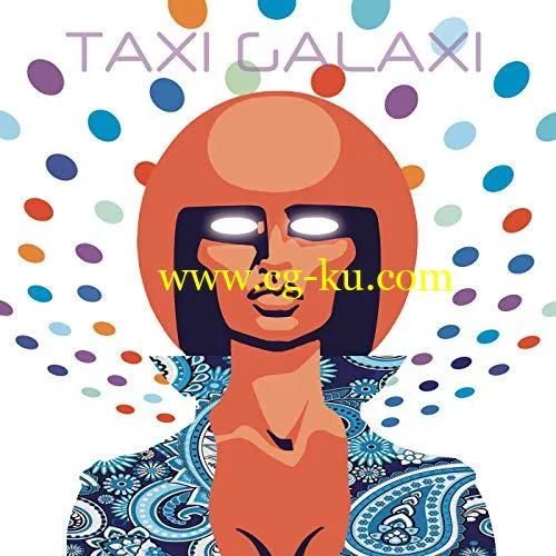 Taxi Galaxi – Taxi Galaxi (Deluxe Edition) (2019) Flac的图片1