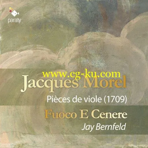 Fuoco E Cenere and Jay Bernfeld – Morel: Pices de viole (1709) (2019) Flac的图片1