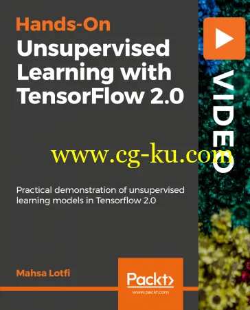 Hands-On Unsupervised Learning with TensorFlow 2.0的图片1