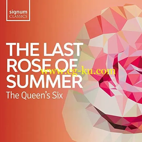 The Queen’s Six – The Last Rose of Summer: Folk songs of the British Isles (2019) Flac的图片1