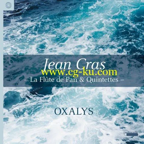 Oxalys – Jean Cras – La flûte de Pan & Quintets (2019) Flac的图片1