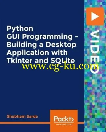 Python GUI Programming – Building a Desktop Application with Tkinter and SQLite的图片2