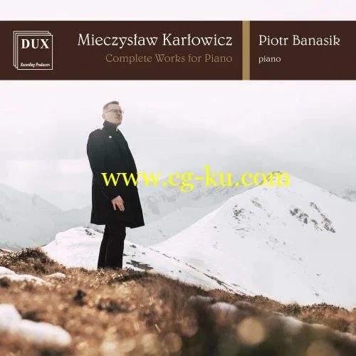 Piotr Banasik – Karowicz: Piano Works (2019) Flac的图片1