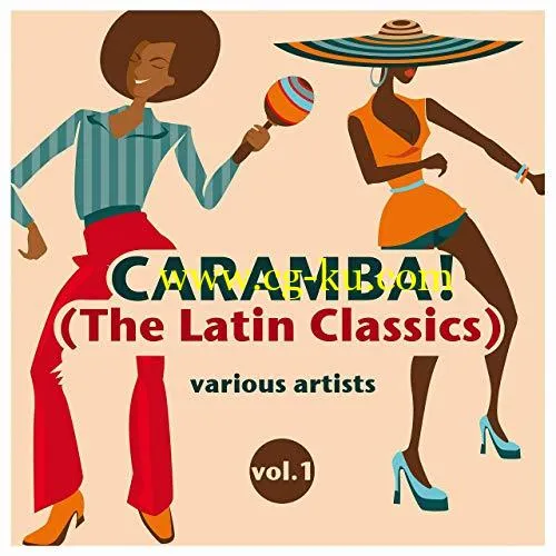 VA – Caramba! The Latin Classics Vol.1 (2019) FLAC的图片1