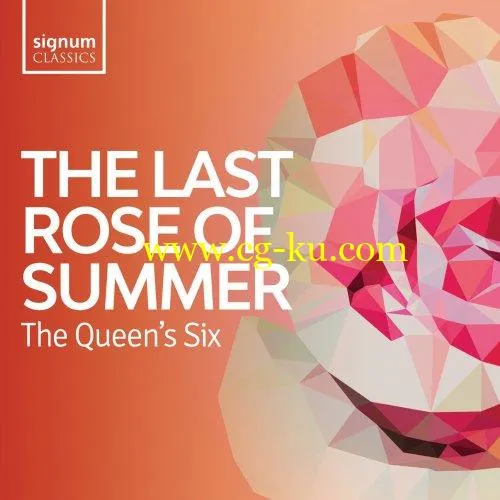 The Queen’s Six – The Last Rose of Summer: Folk Songs of the British Isles (2019) FLAC的图片1