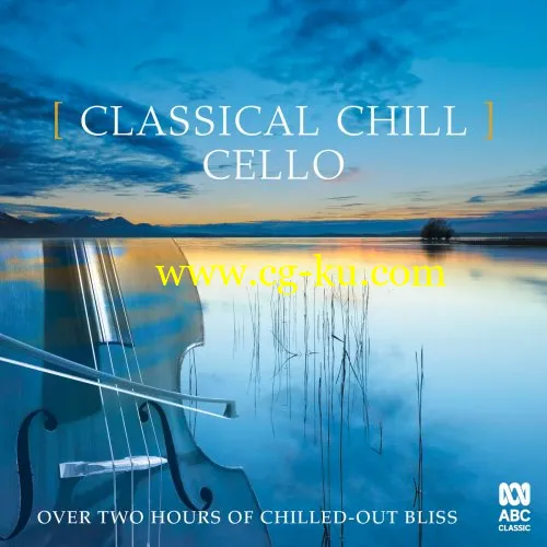 VA – Classical Chill: Cello (2019) Flac的图片1