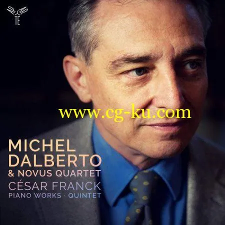 Michel Dalberto & Novus Quartet – César Franck: Piano Works & Quintet (2019) FLAC的图片1