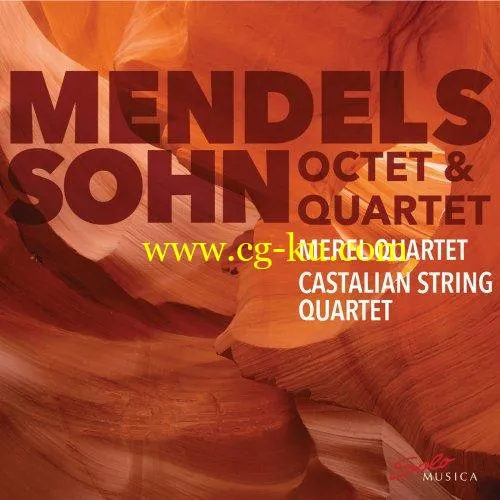 Merel Quartet, Castalian String Quartet – Mendelssohn: String Quartet No. 1 in E-Flat Major Octet in E-Flat Major (2019) FLAC的图片1