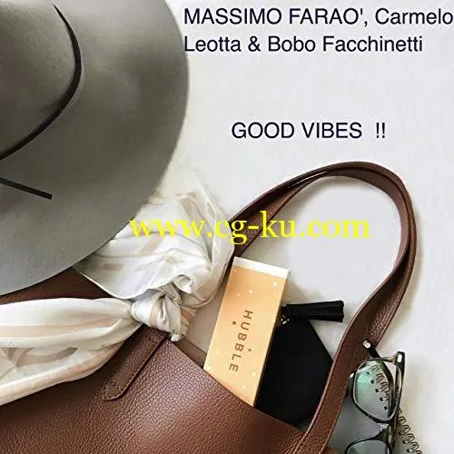 Massimo Farao’, Carmelo Leotta & Bobo Facchinetti – Good Vibes!! (2019) FLAC的图片1