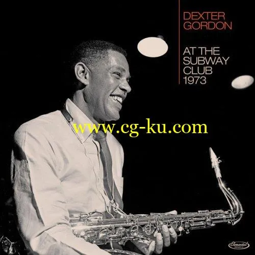 Dexter Gordon – At the Subway Club, 1973 (2019) FLAC的图片1