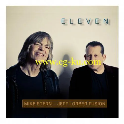 Mike Stern & Jeff Lorber Fusion – Eleven (2019) FLAC的图片1