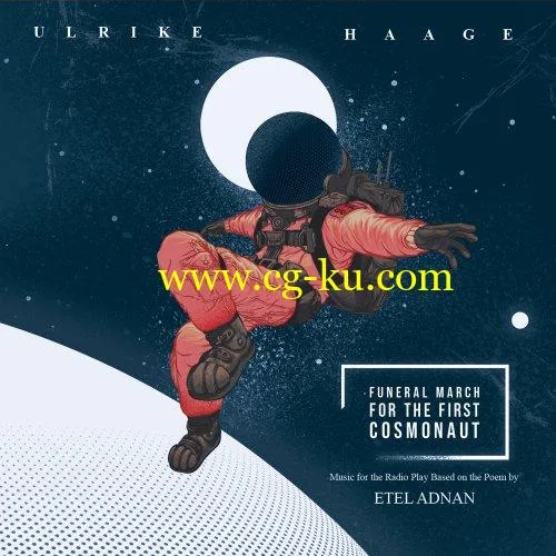 Ulrike Haage – A Funeral March for the First Cosmonaut (2019) FLAC的图片1