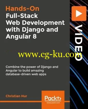 Full-Stack Web Development with Django and Angular 8的图片2