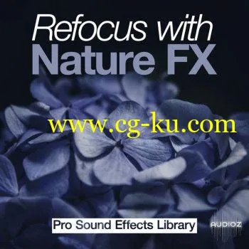 Pro Sound Effects Library – Refocus with Nature FX WAV的图片1