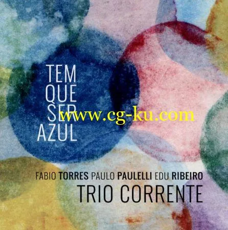 Trio Corrente – Tem Que Ser Azul (2019) FLAC的图片1