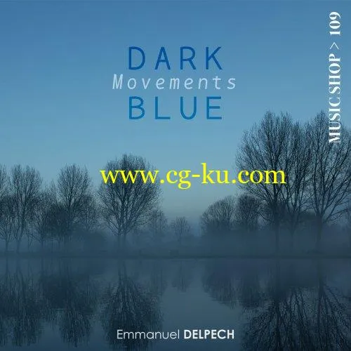 Emmanuel Delpech – Dark Blue Movements (2019) FLAC的图片1