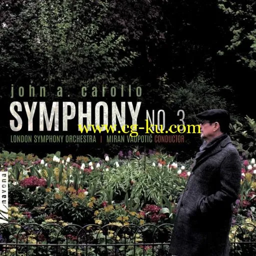 London Symphony Orchestra & Miran Vaupotić – John A. Carollo: Symphony No. 3 (2019) Flac的图片1