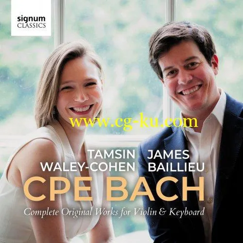 Tamsin Waley-Cohen & James Baillieu – CPE Bach: Complete Original Works for Violin & Keyboard (2019) FLAC的图片1