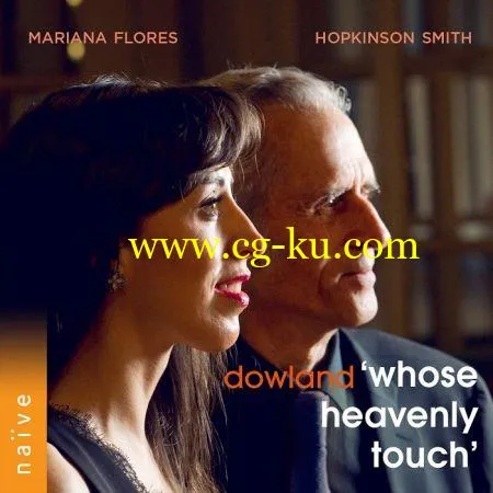 Hopkinson Smith & Mariana Flores – Dowland: Whose Heavenly Touch (2019) FLAC的图片1