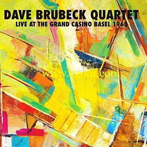 Dave Brubeck Quartet – Live At The Grand Casino, Basel, Switzerland 1963 (2019) FLAC的图片1