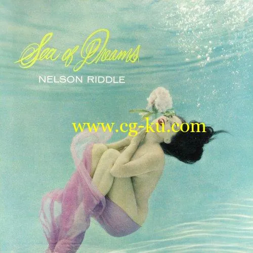 Nelson Riddle – Sea Of Dreams (1958/2019) FLAC的图片1