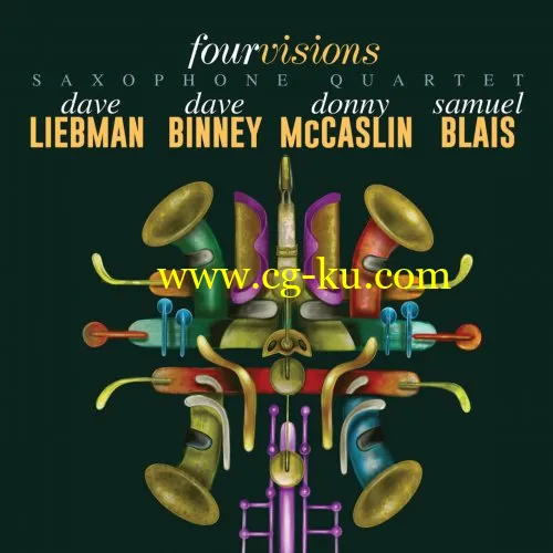 Dave Liebman, Dave Binney, Donny McCaslin Samuel Blais – Four Visions (2019) FLAC的图片1