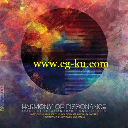 Zagreb Academy of Music Jazz Orchestra – Harmony of Dissonance: Traces of Croatian Traditional Singing (2019) FLAC的图片1