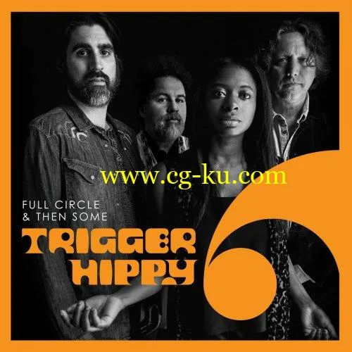 Trigger Hippy – Full Circle and Then Some (2019) FLAC的图片1