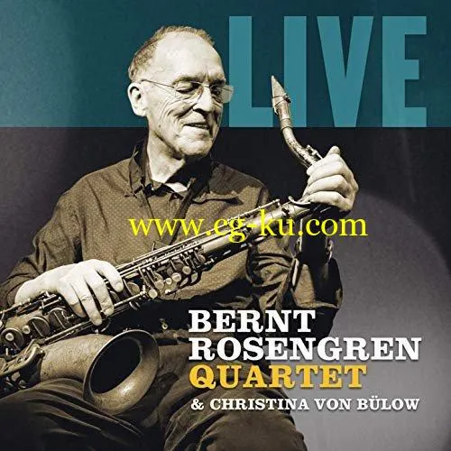 Bernt Rosengren Quartet – Live (2019) FLAC的图片1