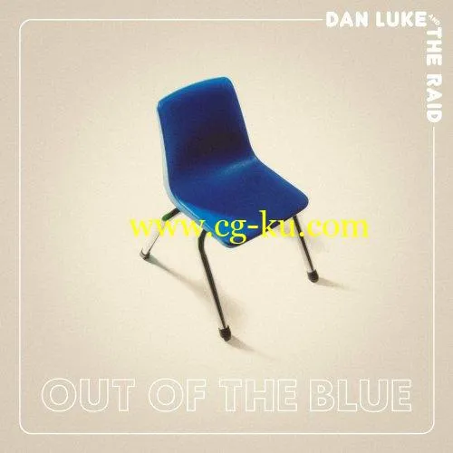 Dan Luke and The Raid – Out Of The Blue (2019) FLAC的图片1