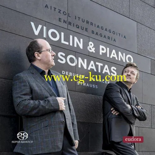 Aitzol Iturriagagoitia & Enrique Bagaría – Debussy, Janacek, Strauss: Violin & Piano Sonatas (2019) FLAC的图片1