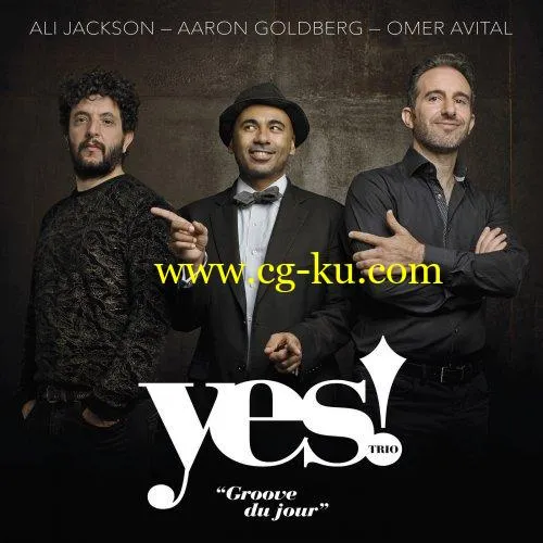 Ali Jackson & Aaron Goldberg & Omer Avital – Yes! Trio Groove du Jour (2019) FLAC的图片1