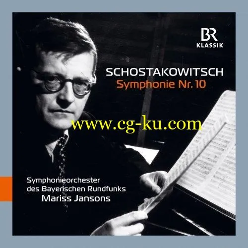 Bavarian Radio Symphony Orchestra & Mariss Jansons – Shostakovich: Symphony No. 10 in E Minor, Op. 93 (Live) (2019) FLAC的图片1