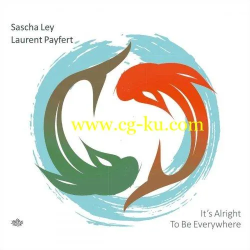 Sascha Ley – It’s Alright To Be Everywhere (2019) FLAC的图片1